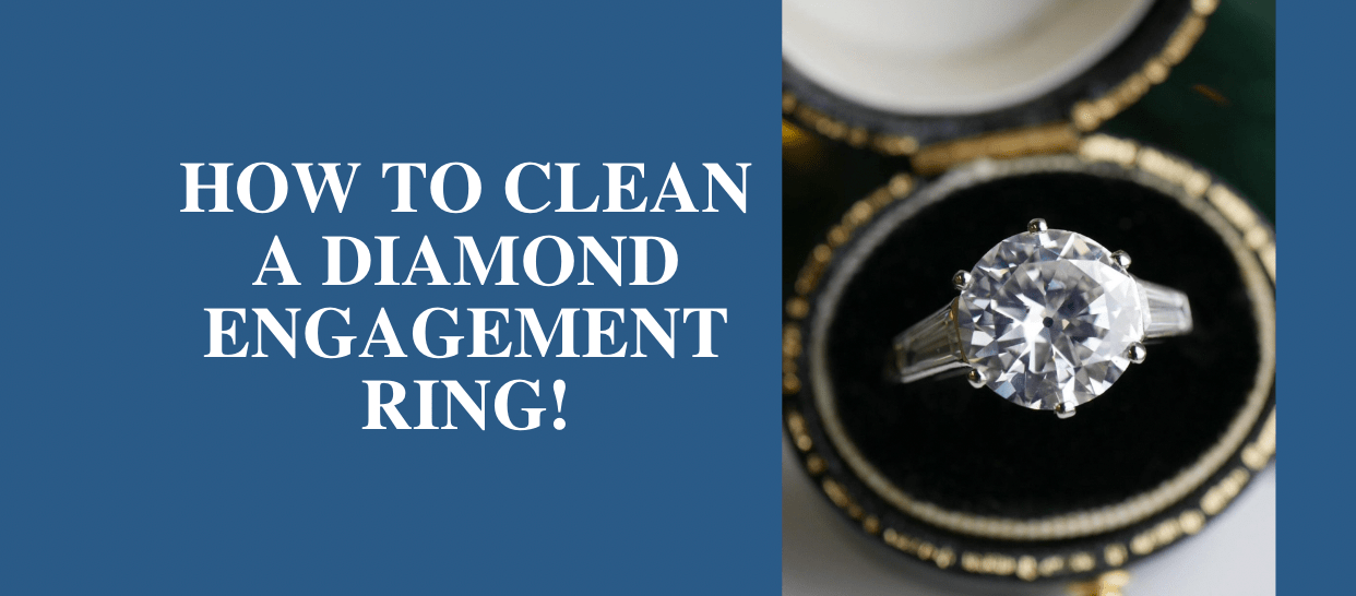 How to clean a diamond engagement ring + tips for daily wear - Jack Weir & Sons