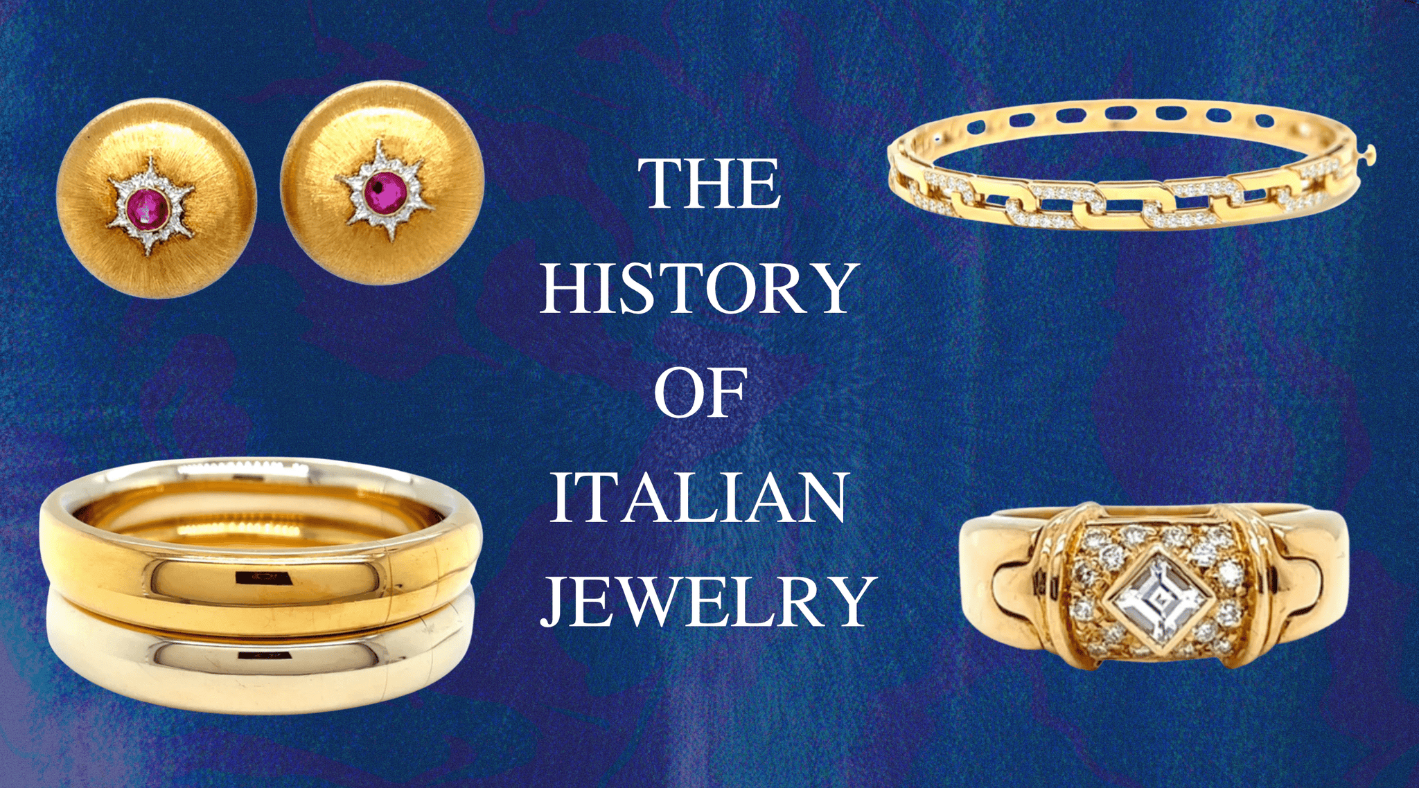 The History of Italian Jewelry - Jack Weir & Sons