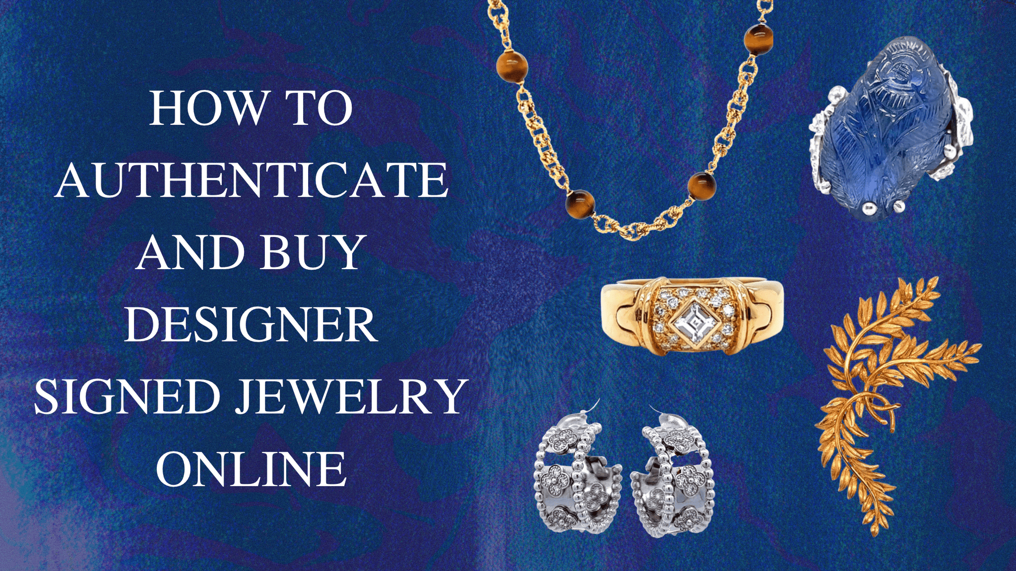 How to Authenticate and Buy Designer Signed Jewelry Online - Jack Weir & Sons
