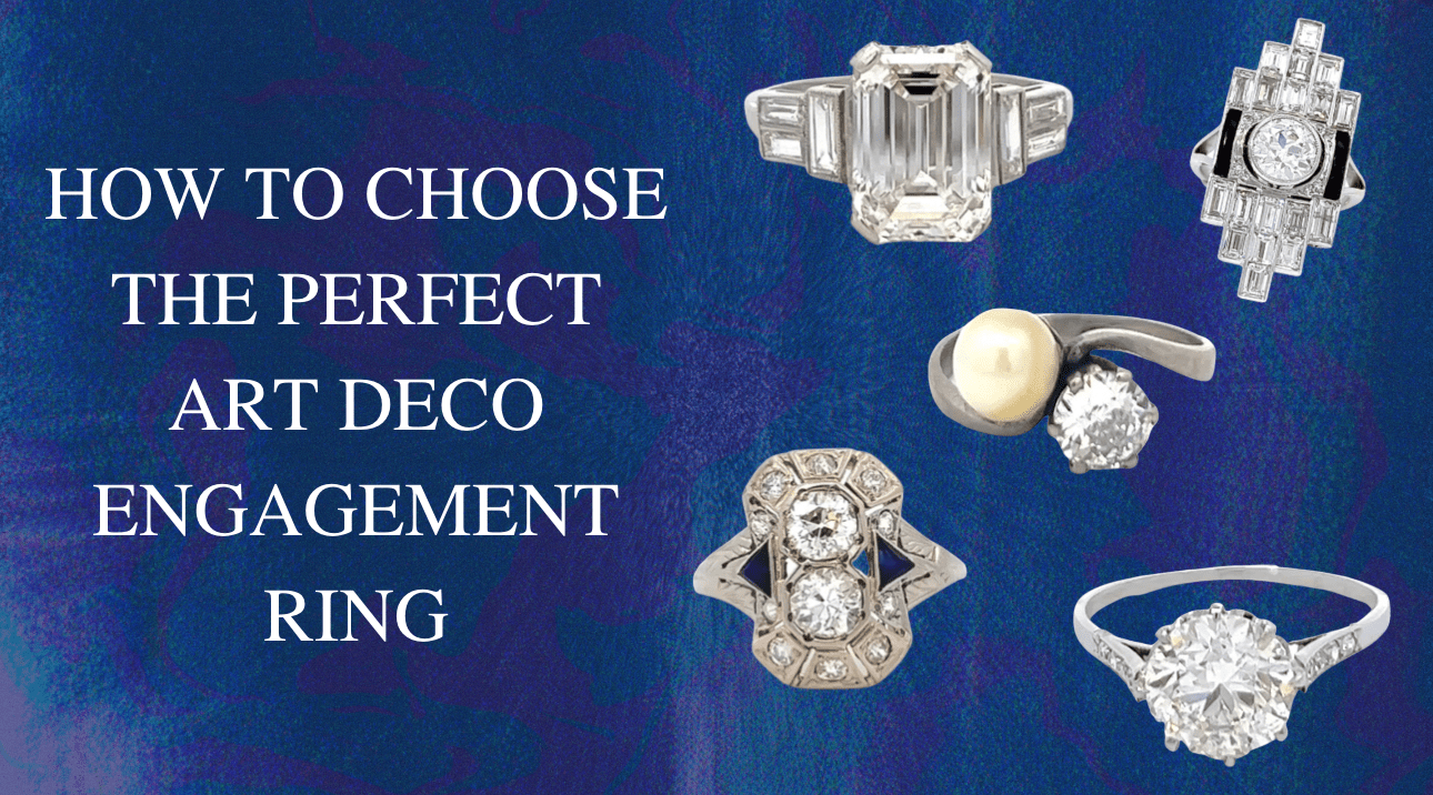 How to Choose the Perfect Art Deco Engagement Ring - Jack Weir & Sons
