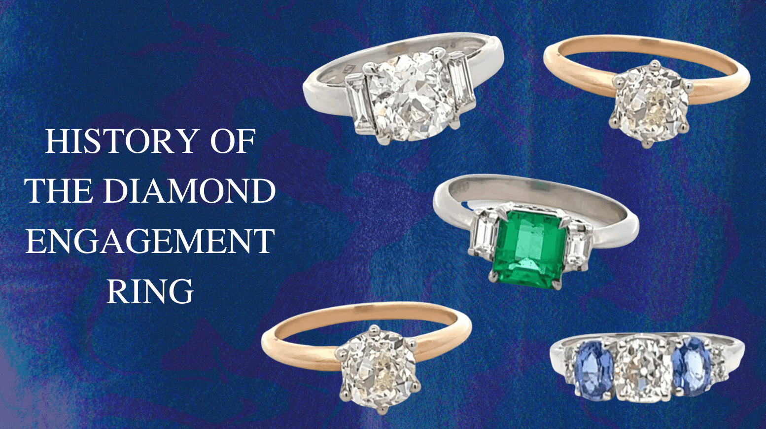 The History of the Diamond Engagement Ring - Jack Weir & Sons