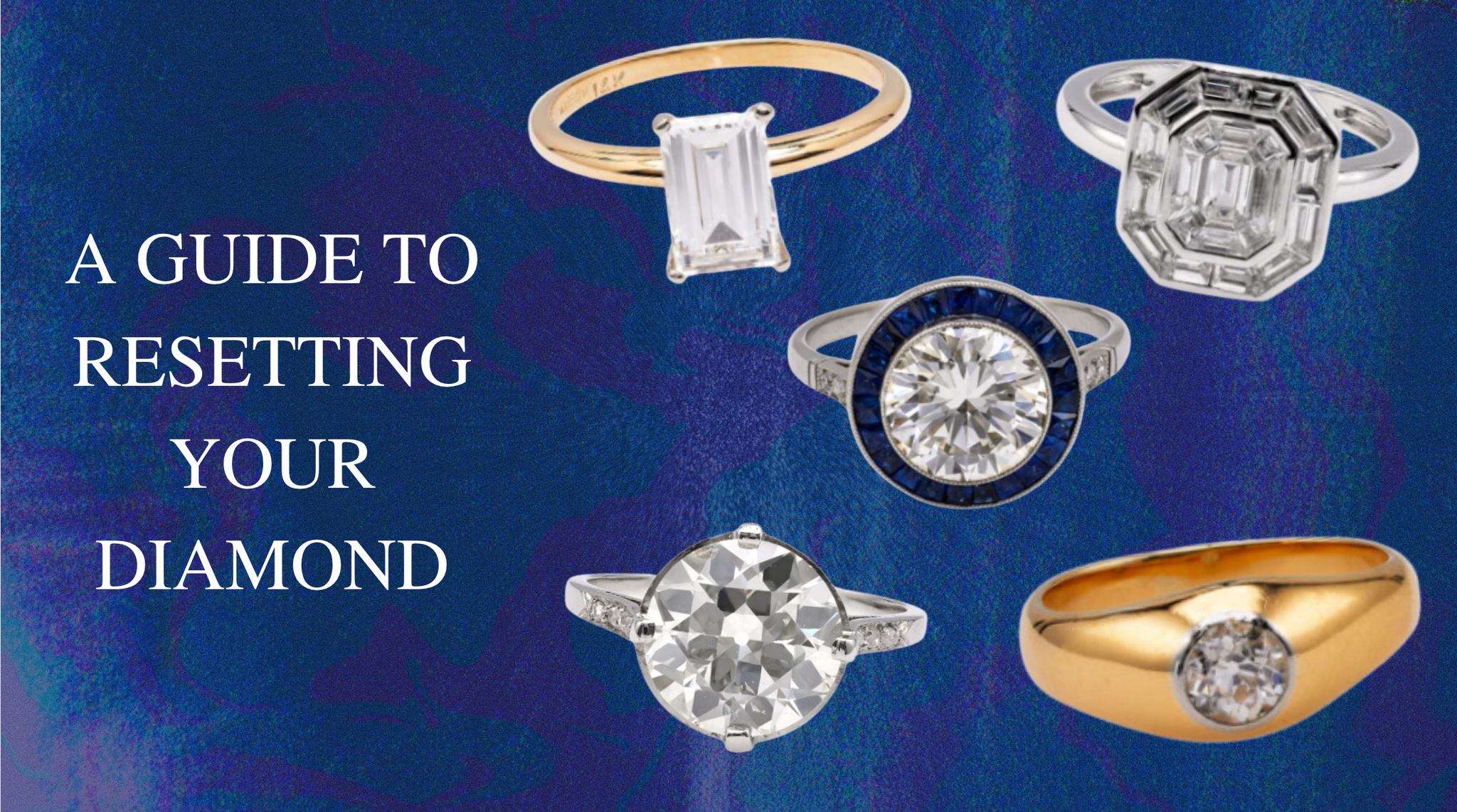 A Guide to Resetting your diamonds - Jack Weir & Sons